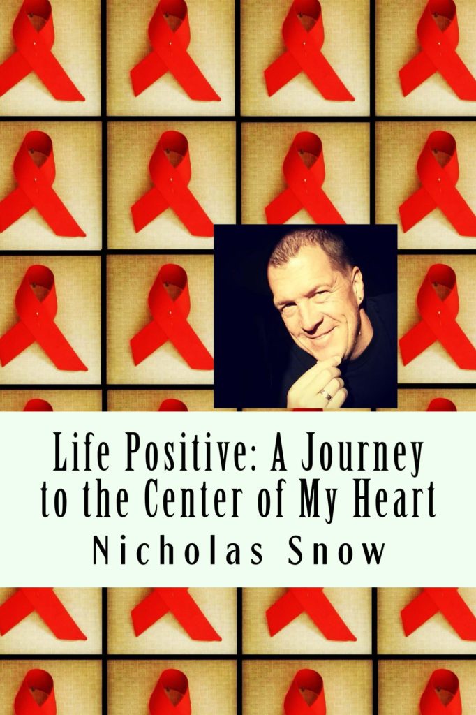 Life Positive: A Journey to the Center of My Heart