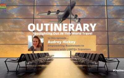 Connecting Businesses to LGBTQ+ Travelers: Audrey Hickey