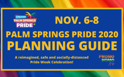 Palm Springs Pride 2020 Planning Guide | Participate Locally And Worldwide Nov 6-8