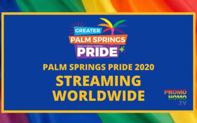 Streaming Worldwide: Palm Springs Pride 2020! (Nov 6-8) | PromoHomo.TV