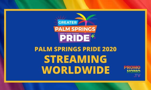 Streaming Worldwide: Palm Springs Pride 2020! (Nov 6-8) | PromoHomo.TV