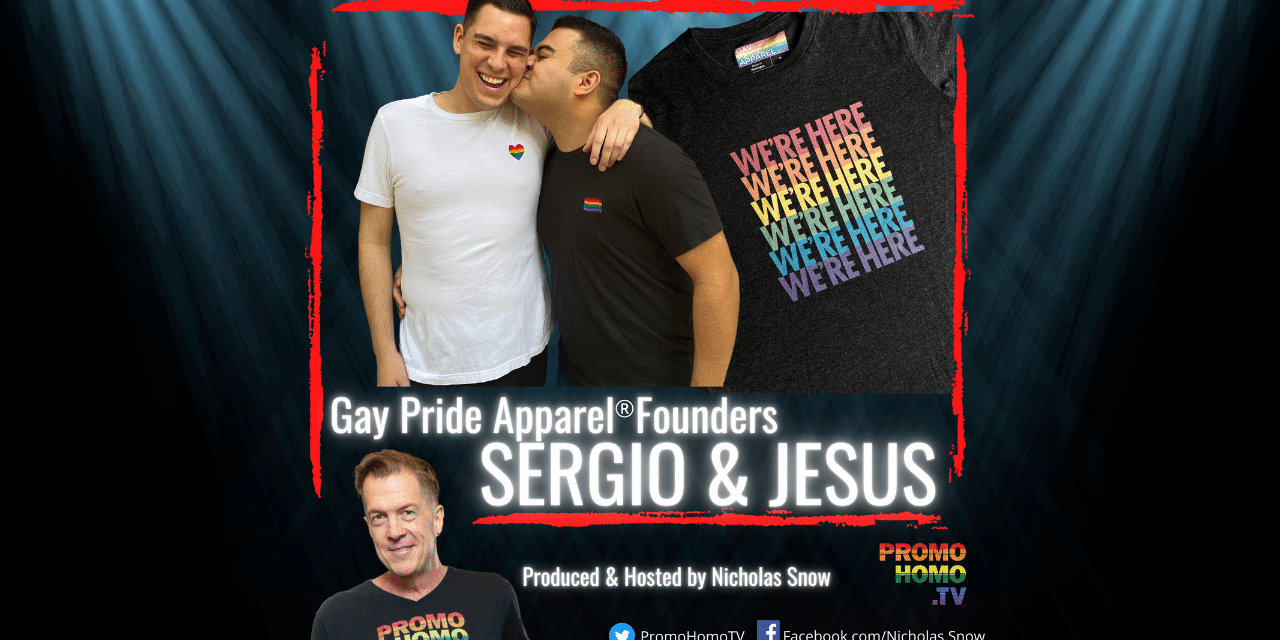 Clothing Naked People! Sergio & Jesus, Founders of Gay Pride Apparel®
