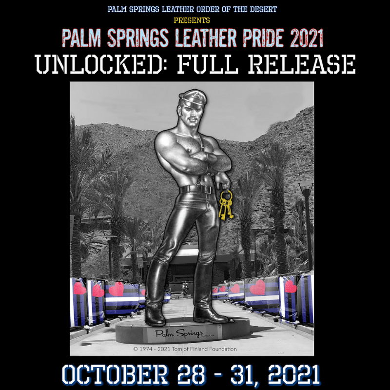 UNLOCKED FULL RELEASE Previewing Palm Springs Leather Pride 2021