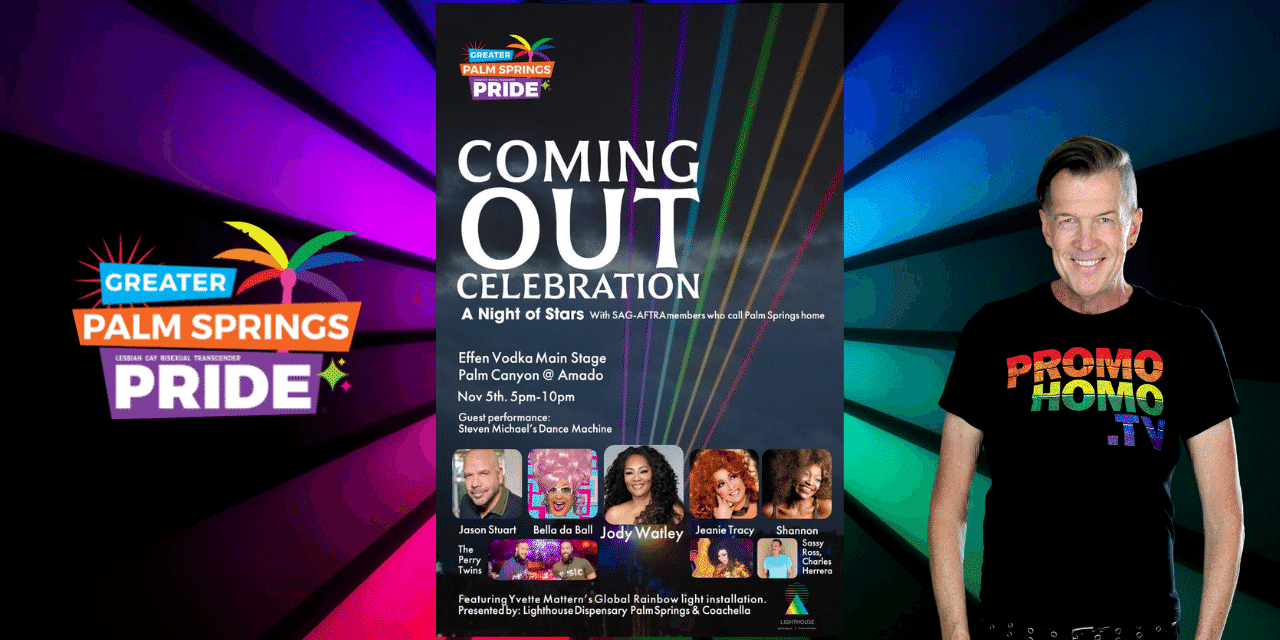 Friday Night Live! … The 2021 Palm Springs Pride Coming Out Celebration