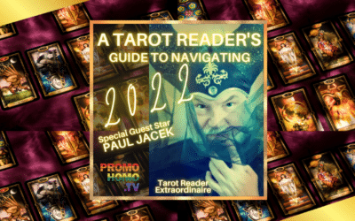 Romance, Finance and Hot Pants!… Tarot Predictions for 2022 with Paul Jacek