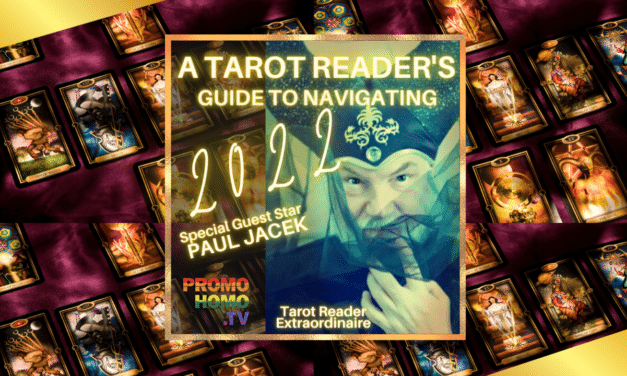 Romance, Finance and Hot Pants!… Tarot Predictions for 2022 with Paul Jacek