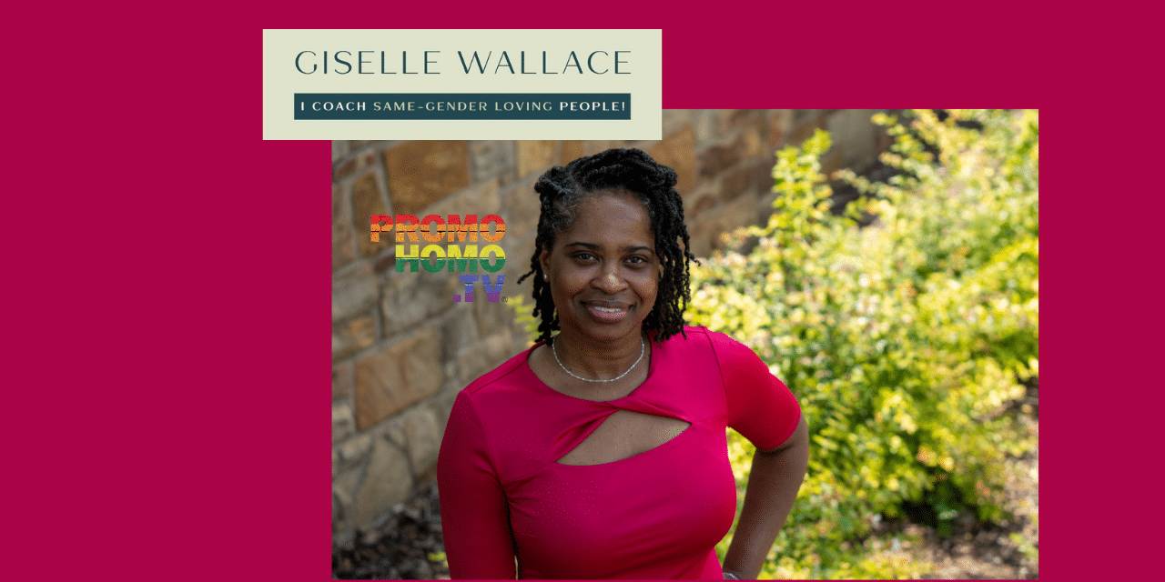 Giselle Wallace: A Powerful Life Coach for Same Gender Loving People