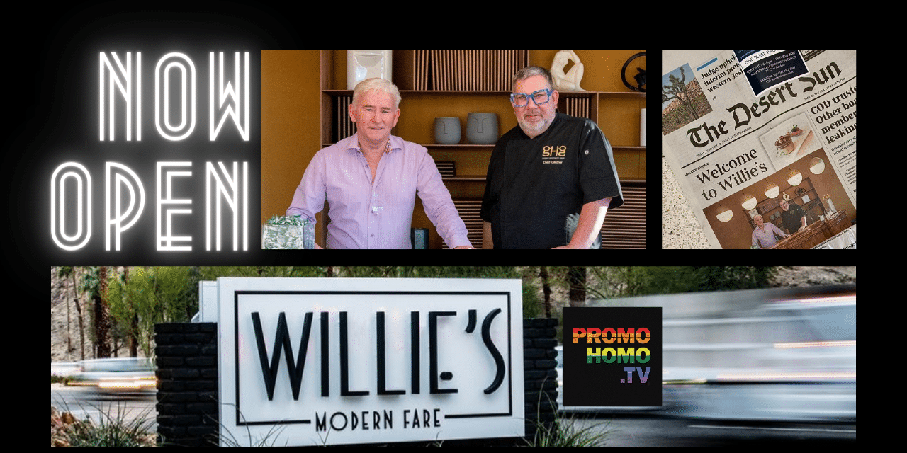 Restaurateurs Chad Gardner & Willie Rhine Strike Again as Willie’s Modern Fare Opens in Rancho Mirage, California