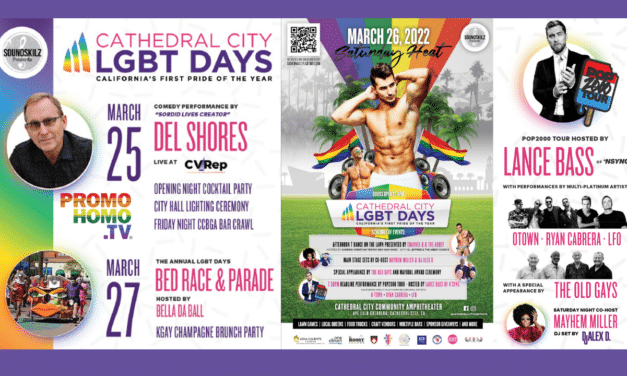 Cathedral City LGBT Days: California’s First Pride of the Year! (March 25-27, 2022)