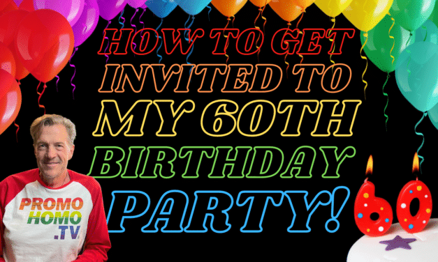 How to Attend Nicholas Snow’s 60th Birthday Party in Support of PromoHomo.TV®