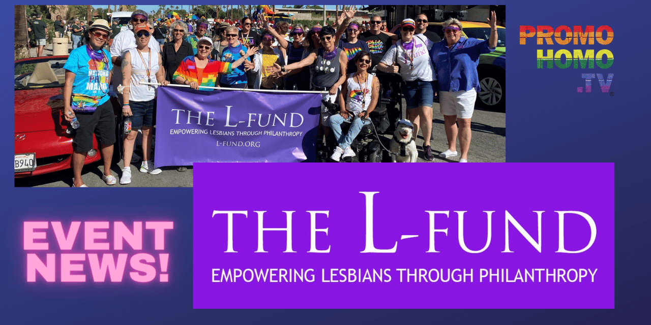 Lesbian Philanthropists of the L-Fund: Their Fabulous Work and Upcoming Events!