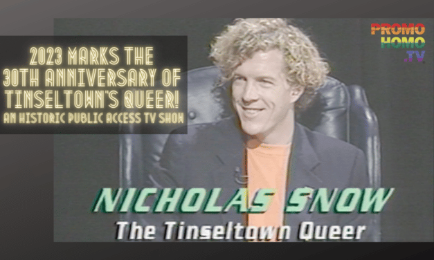 Tinseltown’s Queer, Nicholas Snow’s Historic Public Access Television Show, Turns 30!