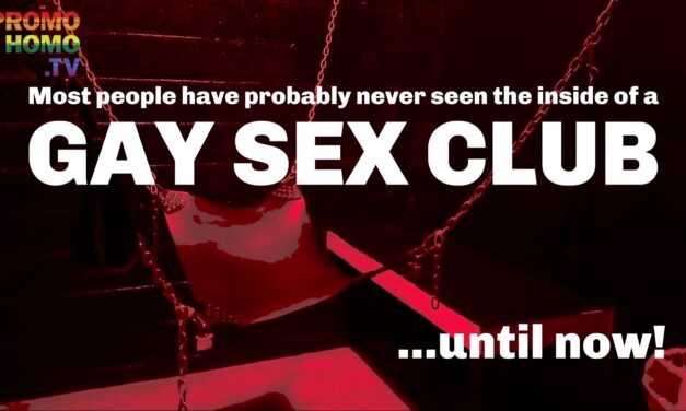 Touring a Gay Men’s Sex Club… A PromoHomo.TV® Exclusive