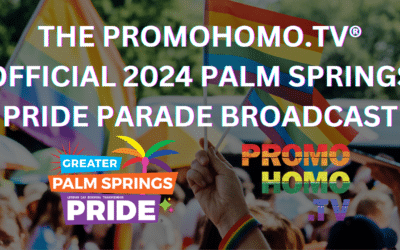 The Official 2024 Palm Springs Pride Parade Broadcast on PromoHomo.TV®