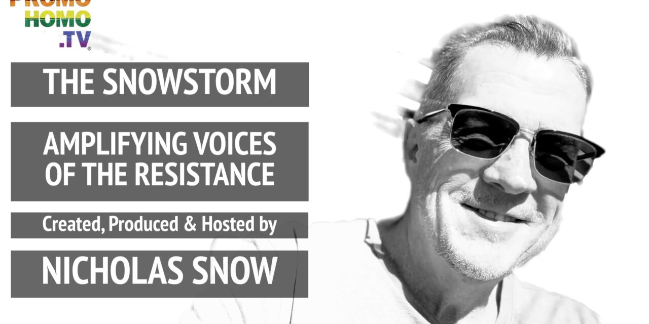 The Snowstorm: Amplifying Voices of The Resistance | The 2025 PromoHomo.TV® Premiere