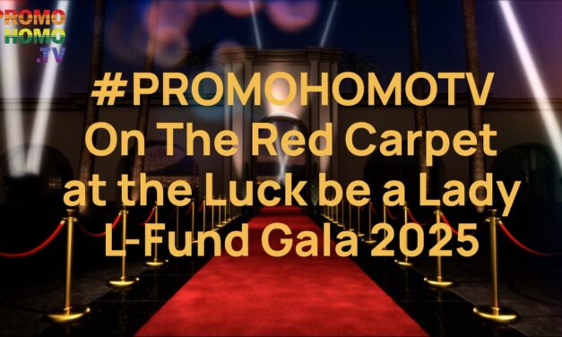 Red Carpet Interviews from the L-Fund’s Luck be a Lady Gala 2025 | A PromoHomo.TV® Exclusive