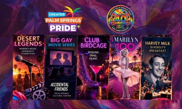 Hot in Palm Springs: Pride, Marilyn 100, Harvey Milk Breakfast & The Birdcage Comes to Life