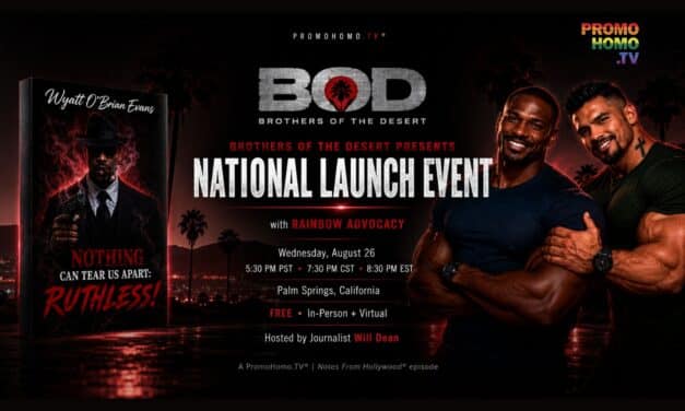 RUTHLESS! National Launch in Palm Springs | Wyatt O’Brian Evans + Brothers of the Desert