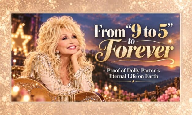 From “9 to 5” to Forever: Proof of Dolly Parton’s Eternal Life on Earth